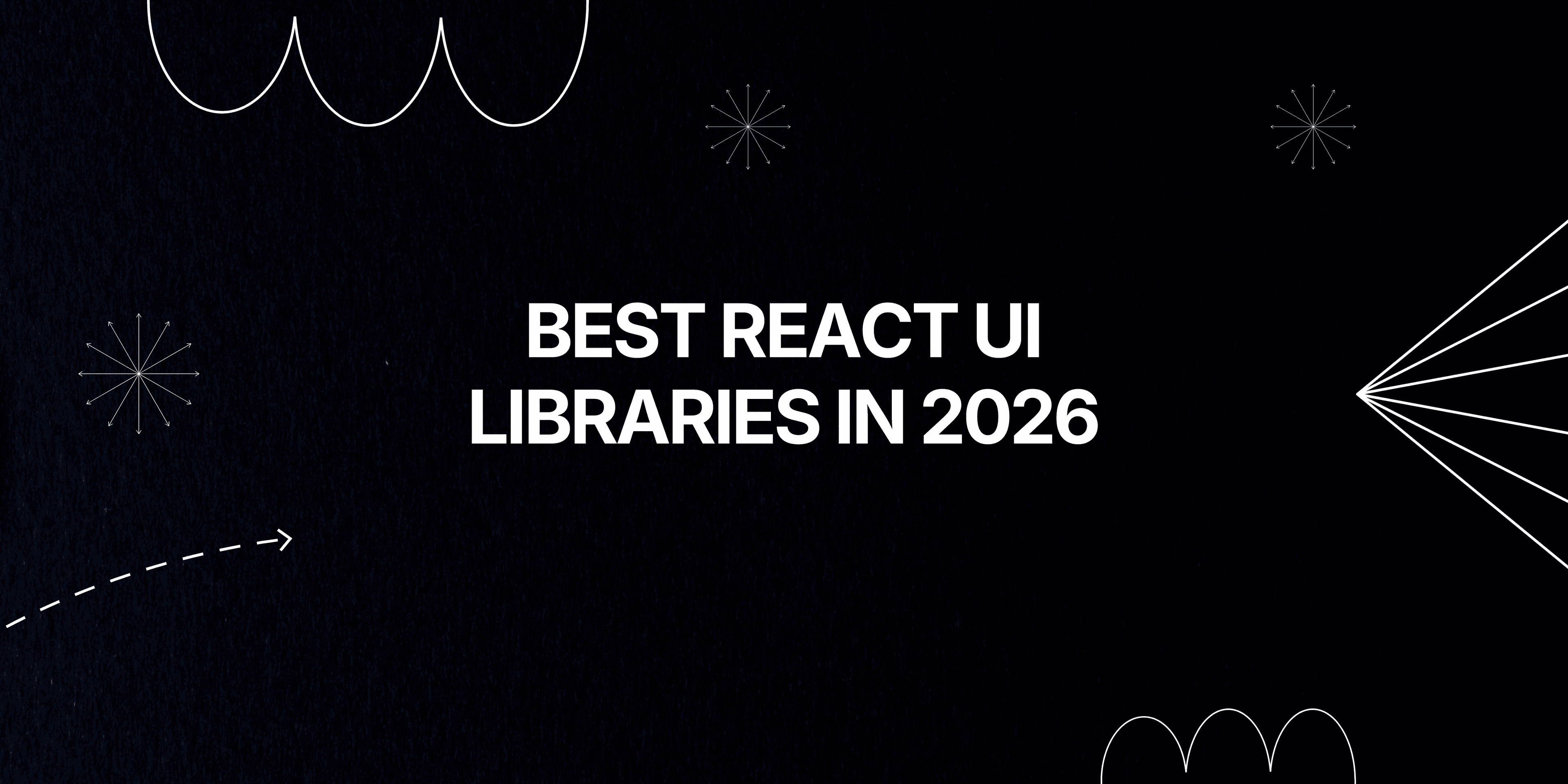 Best React UI Libraries in 2026